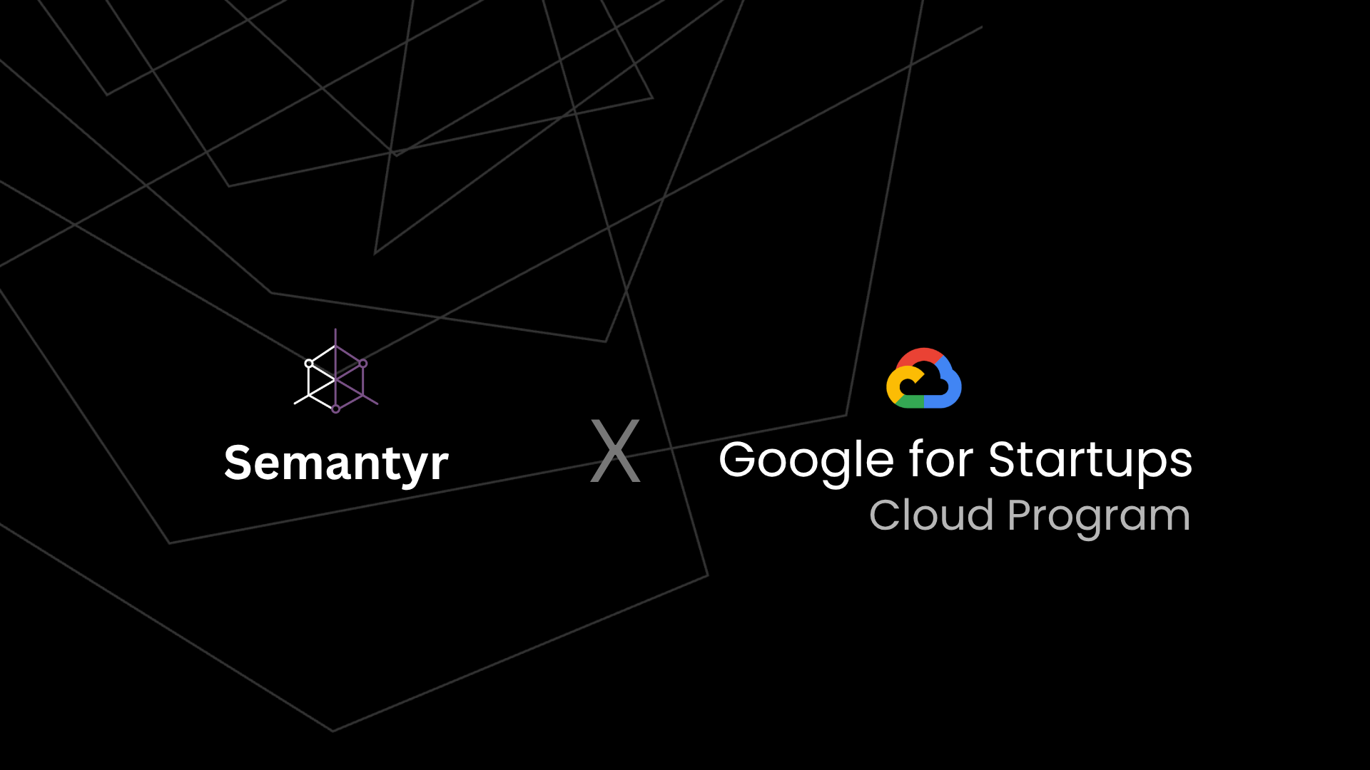 Semantyr and the Google for Startups Cloud Program